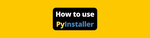 How to use PyInstaller